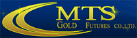 MTS Gold Future บริษัท เอ็มทีเอส  โกลด์  ฟิวเจอร์  จำกัด